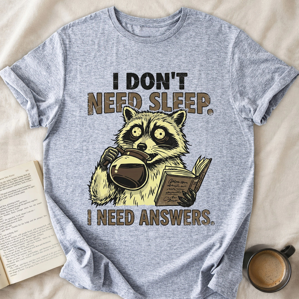 I Don't Need Sleep I Need Answers
