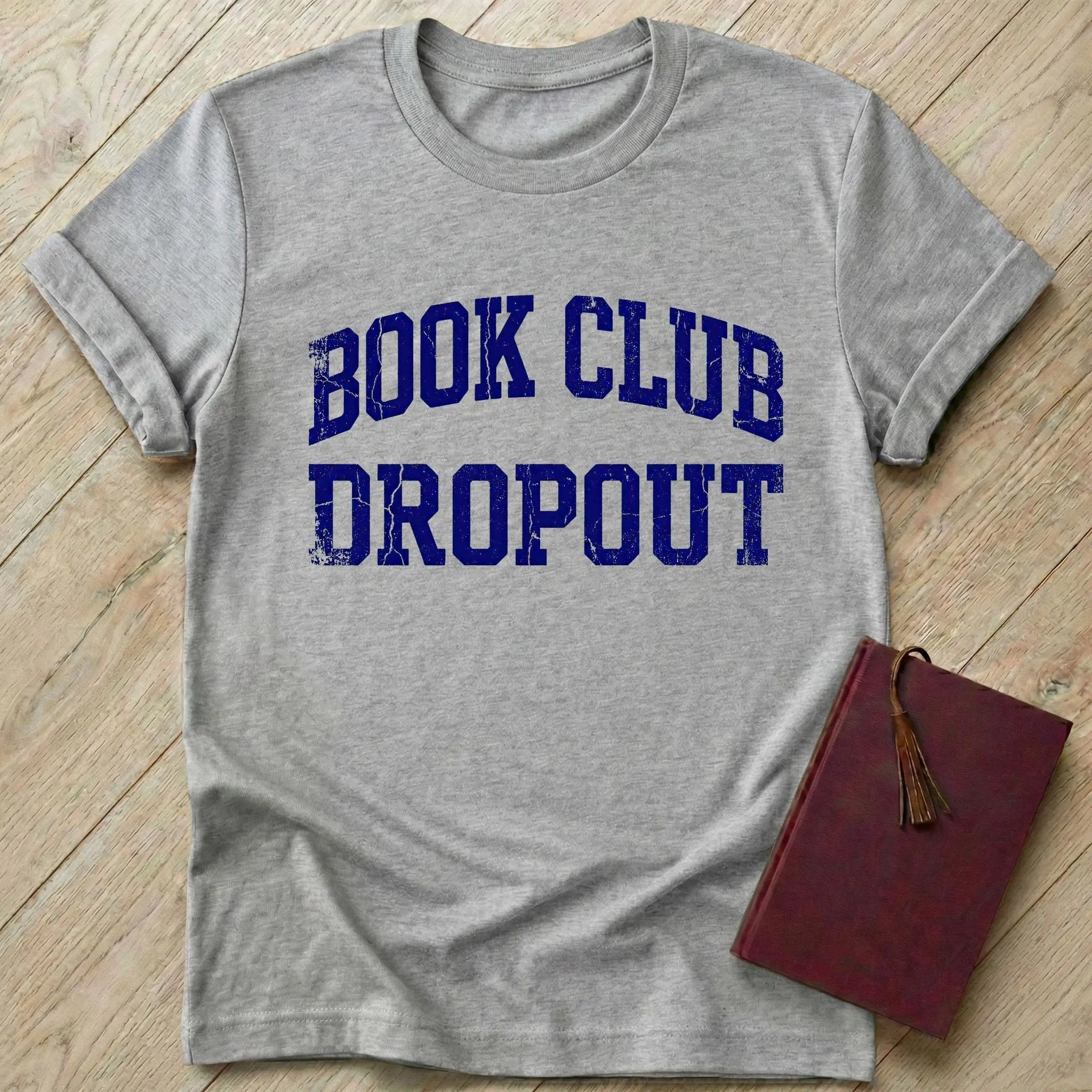 Book Club Dropout T-Shirt