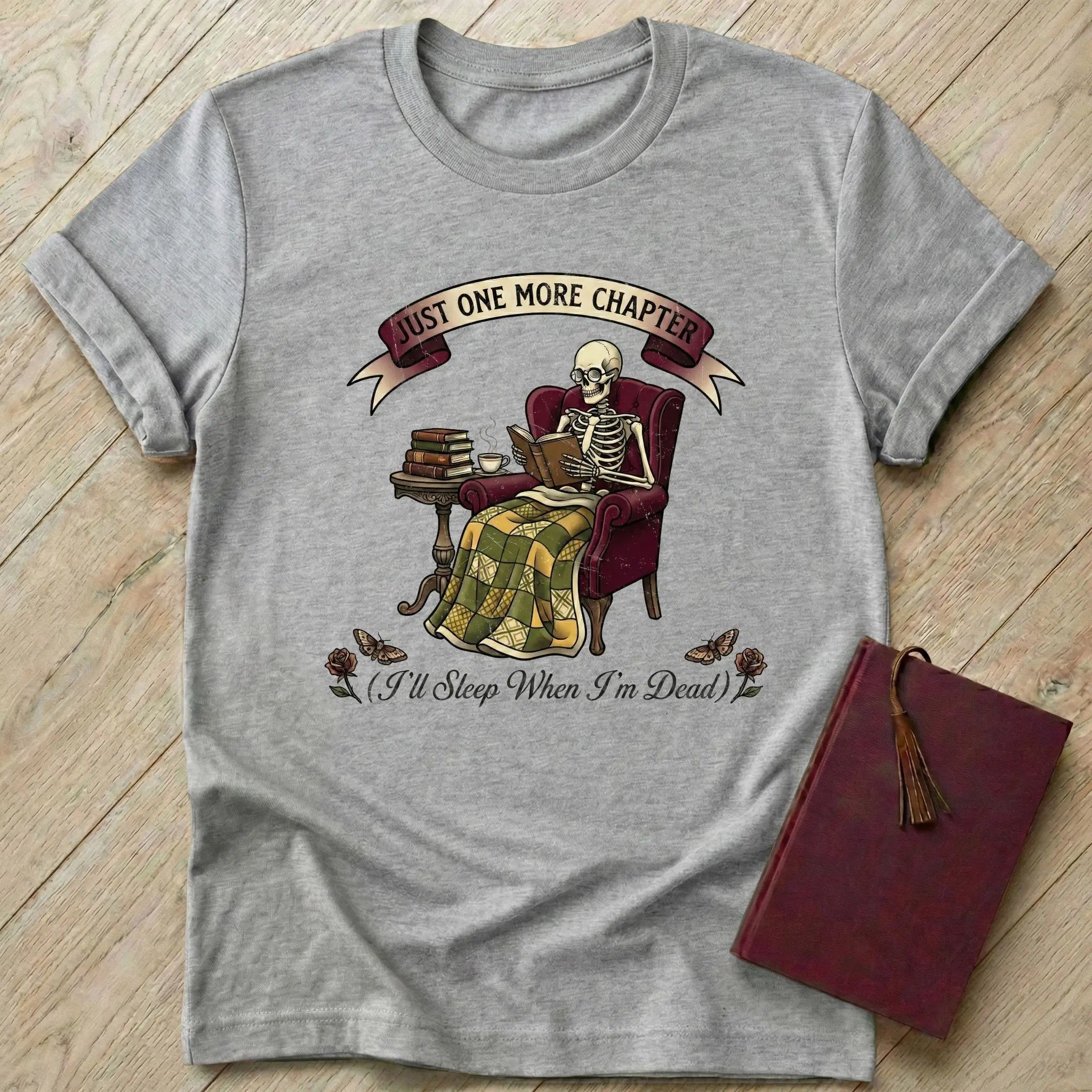 Just One More Chapter T-Shirt