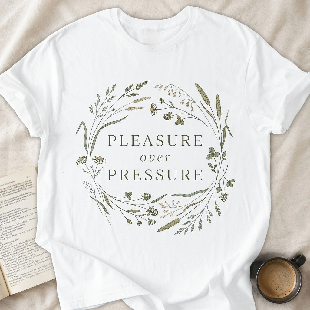 Pleasure over Pressure