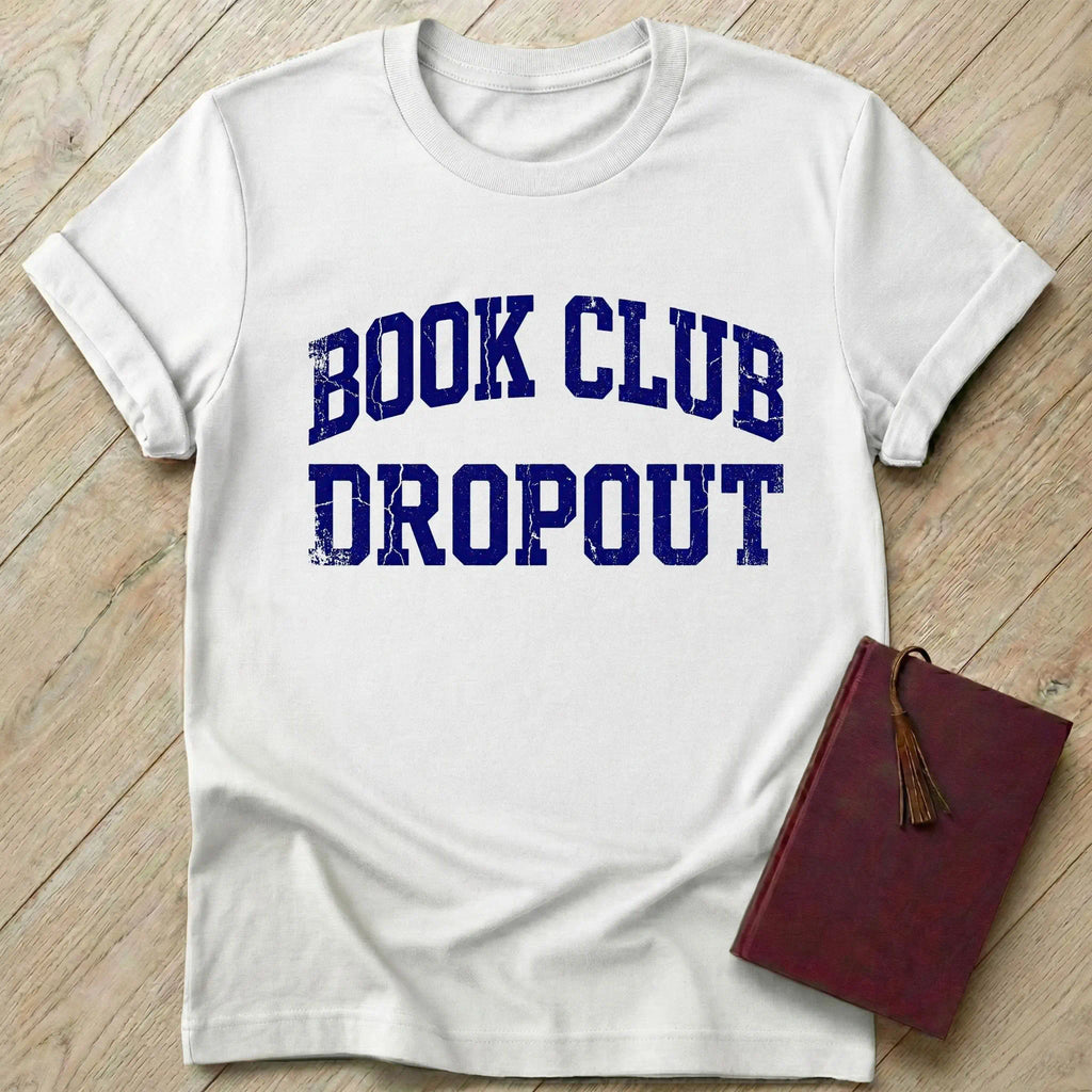 Book Club Dropout T-Shirt