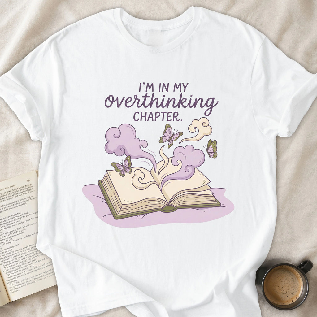 I'm in My Overthinking Chapter