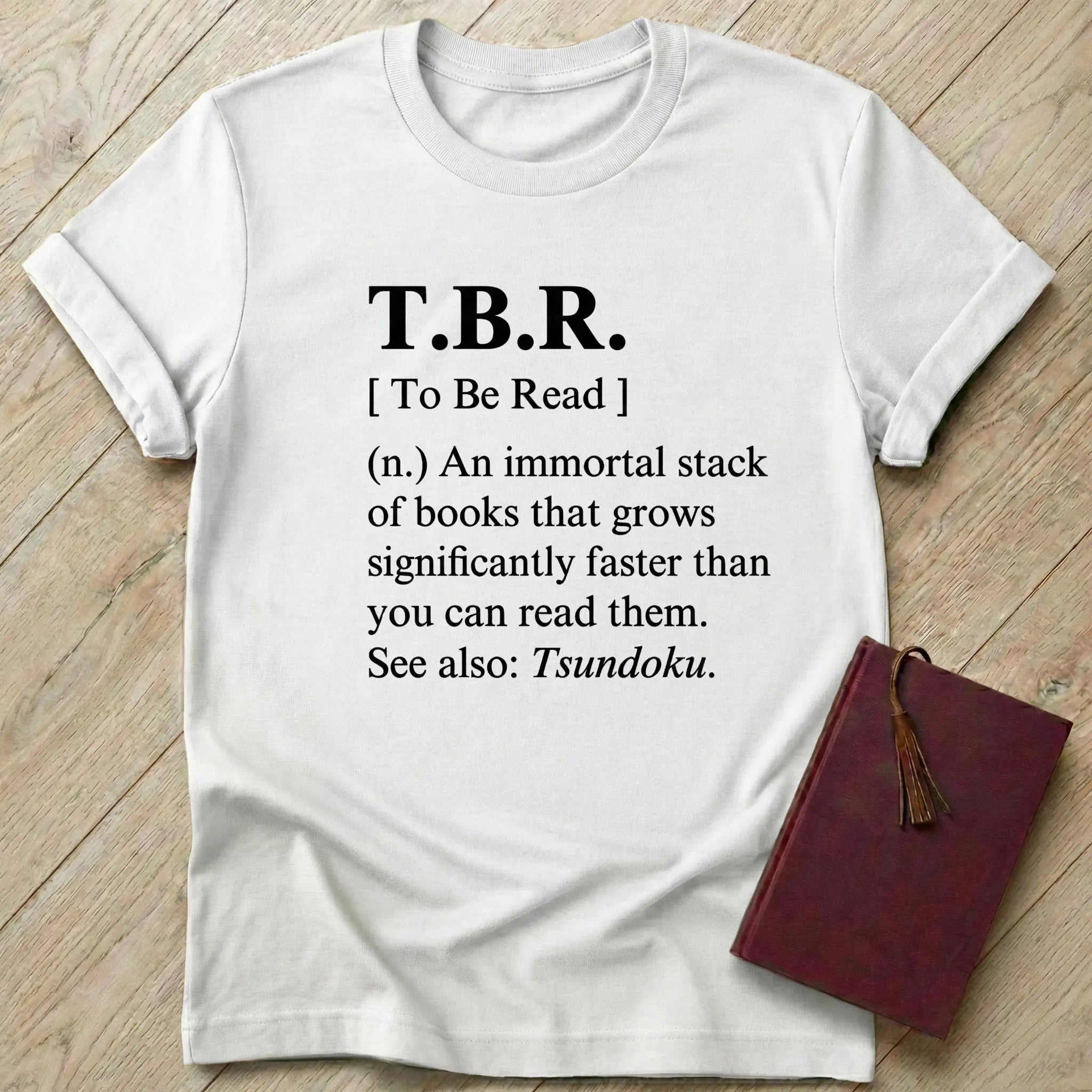 To Be Read Dictionary T-Shirt